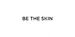 BE THE SKIN Logo