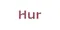 HOUSE OF HUR